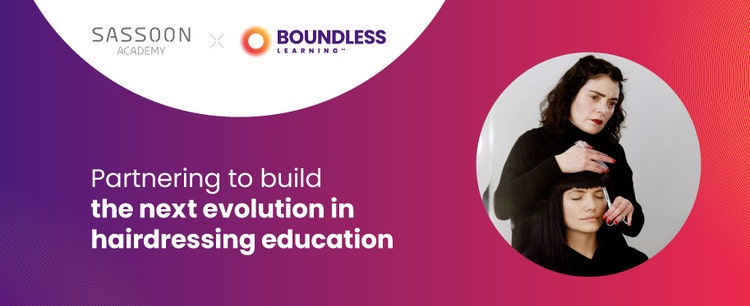 Sassoon Academy and Boundless Learning™ Partnering to build the next evolution in hairdressing education